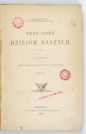 [SKÓRZEWSKA M. G.] - Three days of our history. Jadwiga. Queen of the Polish Crown....
