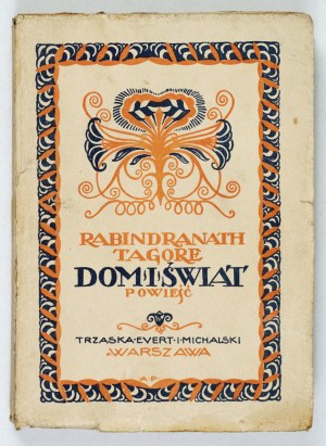 TAGORE Rabindranath - Home and the World. 1922