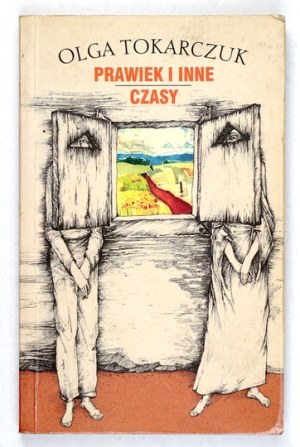 TOKARCZUK Olga - Prawiek i inne czasy. Warsaw 1996. published by W.A.B. 16d, p. 269, [3]....