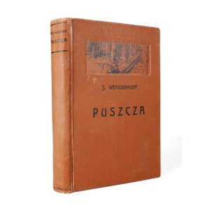 WEYSSENHOFF J. - Puszcza. 1930. Ilustr. Kamil Mackiewicz.