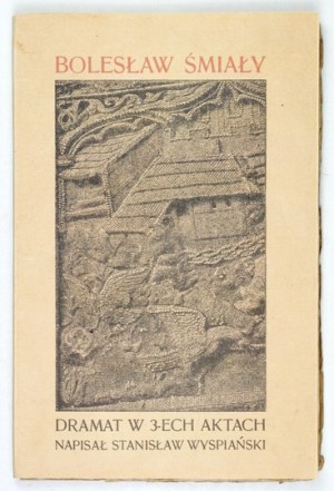 WYSPIAŃSKI S. – Bolesław Śmiały. 1903. Pierwsze wydanie.  