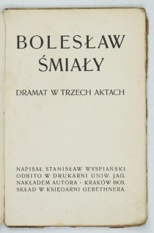 WYSPIAŃSKI S. – Bolesław Śmiały. 1903. Pierwsze wydanie.  
