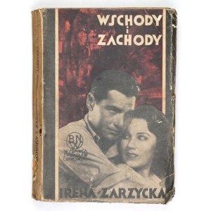 ZARZYCKA Irena – Wschody i Zachody. Powieść. Tom 1-2. 1934