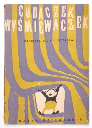DUSZYŃSKA J. - Cudaczek Wyśmiewaczek. Illustrated by F. Themerson. Cover. B. Bocianowski