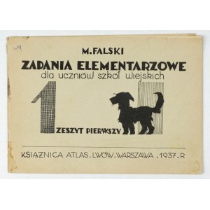 FALSKI M. - Zadania elementarzowe dla uczniów szkół wiejskich. Z. 1. 1937. Ilustr....