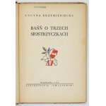 KRZEMIENIECKA L.– Baśń o trzech siostrzyczkach. 1947. Ilustr. H. Bielińska
