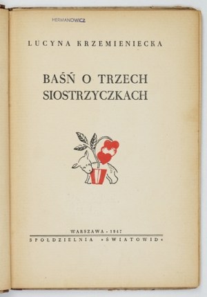 KRZEMIENIECKA L.-The tale of the three little sisters. 1947. illustrated by H. Bielińska
