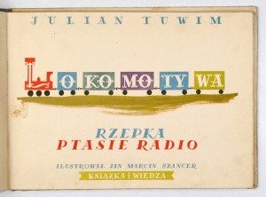 J. TUWIM - Locomotive. 1949. first time with illustrations by Szancer.