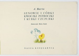 BARTO A. - Sons and daughters of the quack Pstroka and the hen Czupurka. Translated by M. Kahn. 1953
