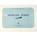 JAWORCZAKOWA M. – Niebieskie piórko. 1953. Ilustr. Jerzy Heintze