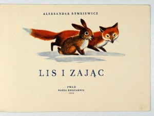 RYMKIEWICZ A. - The fox and the hare. 1956. illustrated by Wanda Manteuffel-Zawidzka