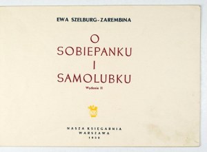 SZELBURG-ZAREMBINA E. - About Sobiepanek and Samolubek. 2nd ed. 1952. illustrated by H. Czajkowska