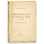 JACYNA Jan - 30 lat w stolicy Rosji (1888-1918). Wspomnienia. Warszawa 1926. F. Hoesick. 8, s. 140, tabl. 1 [portret]...