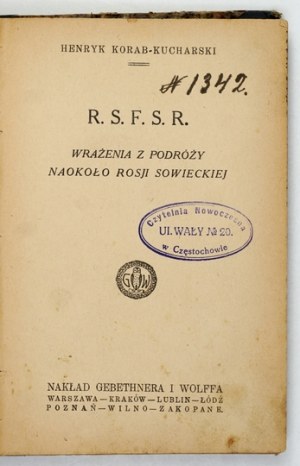 KORAB-KUCHARSKI Henryk - R.S.F.S.R. Wrażenia z podróży naokoło Rosji Sowieckiej. Warsaw [1923]....