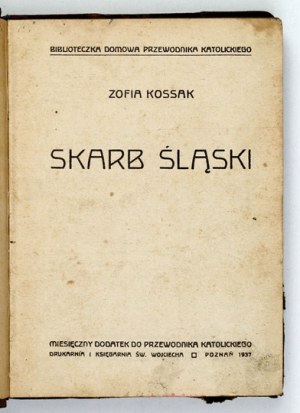 KOSSAK Z. - Silesian treasure + MUŚNICKI J. Dowbor - Moje wspomnienia + ULRICH A.- Pod Verdun