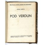 KOSSAK Z. – Skarb śląski + MUŚNICKI J. Dowbor – Moje wspomnienia + ULRICH A.– Pod Verdun