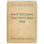 MAŁY Rocznik Statystyczny Rok 10: 1939. Warszawa 1939. GUS. 16d, s. XXXII, 424, mapa 1, oleat 1....
