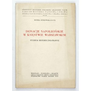 SENKOWSKA-GLUCK Monika - Les donations napoléoniennes dans le duché de Varsovie. Studium historyczno-prawne. Wrocław-.