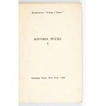 SOBIESKI Wacław – Historia Polski. [T.] 1-2. London [i in.]. 1941