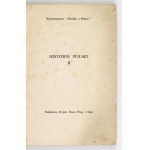 SOBIESKI Wacław – Historia Polski. [T.] 1-2. London [i in.]. 1941