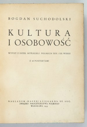 SUCHODOLSKI Bogdan - Culture and personality. Wypisy z dzieł myślilicieli polskich XIX i XX wieku....