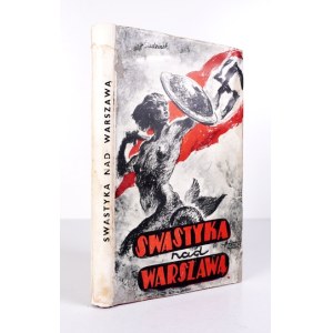ŚLEDZIŃSKI W. – Swastyka nad Warszawą. 1944