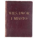 WIEŚ, dwór i miasto... 1924