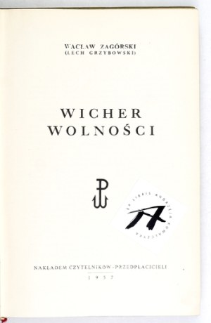 ZAGÓRSKI Waclaw (Lech Grzybowski) - The whirlwind of freedom. London 1957 - Nakł. Readers-Pre-Payers. 8, s....