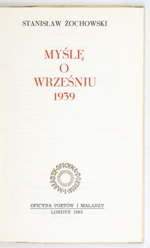 ZOCHOWSKI Stanislaw - I think about September 1939. London 1993: Oficyna Poetów i Malarzy. 8, s. 146, [2]....