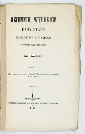 DZIENNIK Praw. T. 62. 1864 + DZIENNIK wyroków Rady Stanu Królestwa Polskiego.....