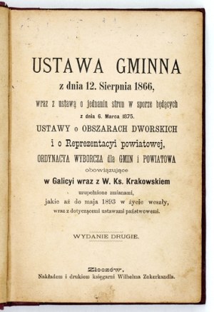 MUNICIPAL ACT of the 12th of August 1866, together with the Act on the Unity of Parties in Dispute Being of 6....