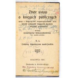 WIELICZKOWSKI E. – Zbiór ustaw o księgach publicznych...T. 1. 1924