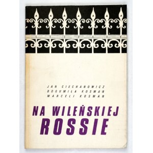 Na wileńskiej Rossie. Pod red. Marcelego Kosmana