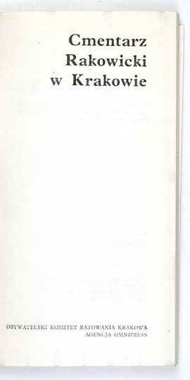 Rakowicki CMENTARY in Cracow. Warsaw 1988. civic committee to save Cracow, Omnipress Agency. 8, s. 165, [3], ...