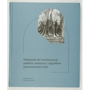 Manuale per l'inventario dei cimiteri e delle lapidi polacche all'estero