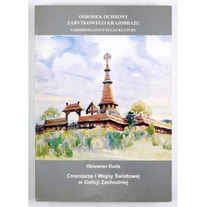 DUDA O. - Cmentarze I Wojny Światowej w Galicji Zachodniej. 1995.