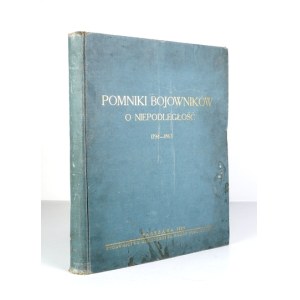MOŚCICKI H. - Pomniki bojowników o niepodległość 1794-1863
