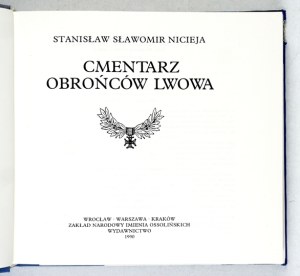 NICIEJA Stanislaw Slawomir - Cemetery of the defenders of Lwow. Wroclaw [et al] 1990. ossolineum. 16d podł., p. 466, [3]...