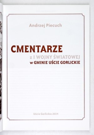 PIECUCH A. - Cmentarze z I wojny światowej w gminie Uście Gorlickie