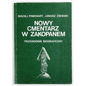 Nowy cmentarz w Zakopanem. Przewodnik biograficzny.