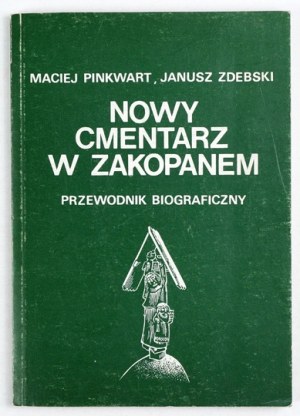 New cemetery in Zakopane. A biographical guide.