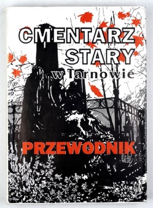 The Old Cemetery in Tarnow. Guide. 1991