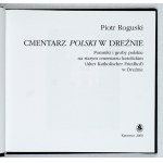 Cmentarz Polski w Dreźnie. Pomniki i groby polskie na starym cmentarzu katolickim