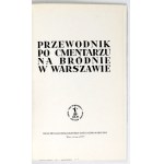 Przewodnik po cmentarzu na Bródnie w Warszawie.