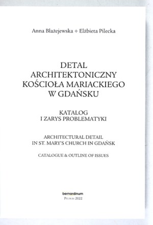BŁAŻEJEWSKA A., PILECKA E. - Architectural detail of St. Mary's Church in Gdansk