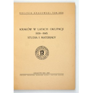 KRAKÓW w latach okupacji 1939-1945. Studia i materiały