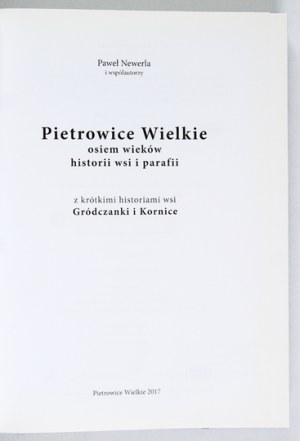 NEWERLA P. - Pietrowice Wielkie, eight centuries of village and parish history ...