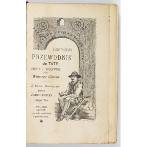 Walery Eljasz – Illustrowany przewodnik do Tatr, Pienin i Szczawnic. 1900 - brak mapy