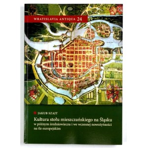 La culture de la table bourgeoise en Silésie à la fin du Moyen Âge...Tirage 200 exemplaires.