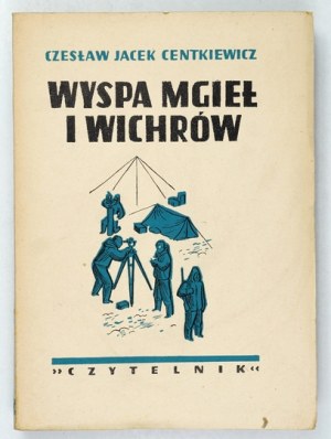 CENTKIEWICZ C. - Island of mists and gales. Cover proj. by K. M. Sopoćko